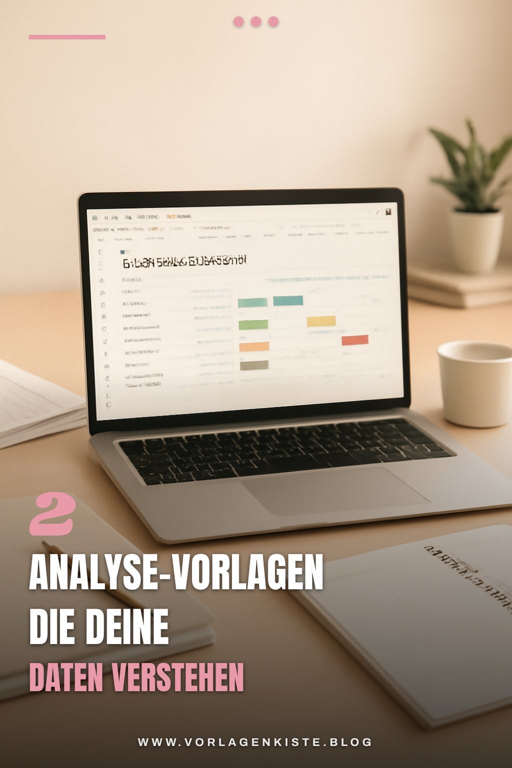 Datenanalyse leicht gemacht mit Vorlagen!