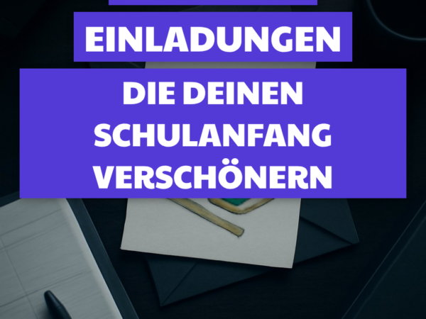 10 kreative Einladungen die deinen Schulanfang verschönern