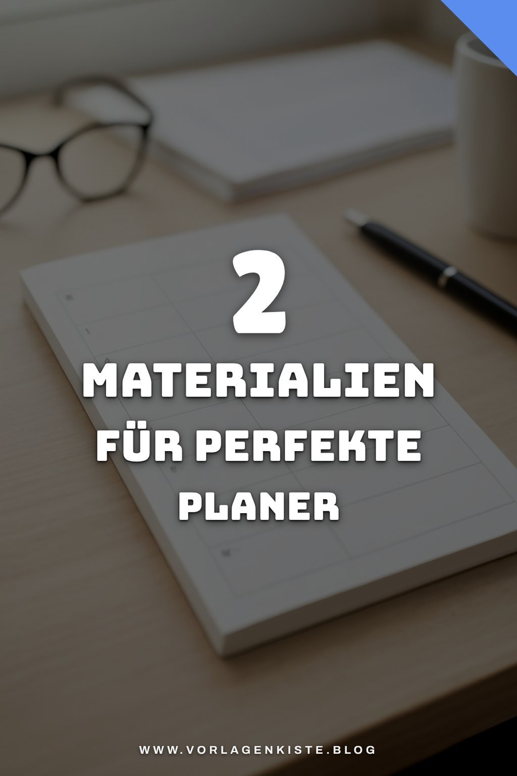 Welche Materialien sind ideal für Wochenplaner?