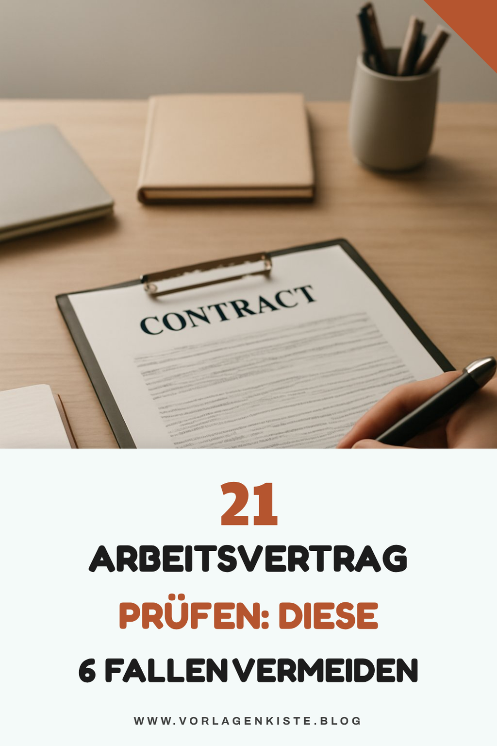 21 Arbeitsvertrag prüfen: Diese 6 Fallen vermeiden — Problem-Szenario