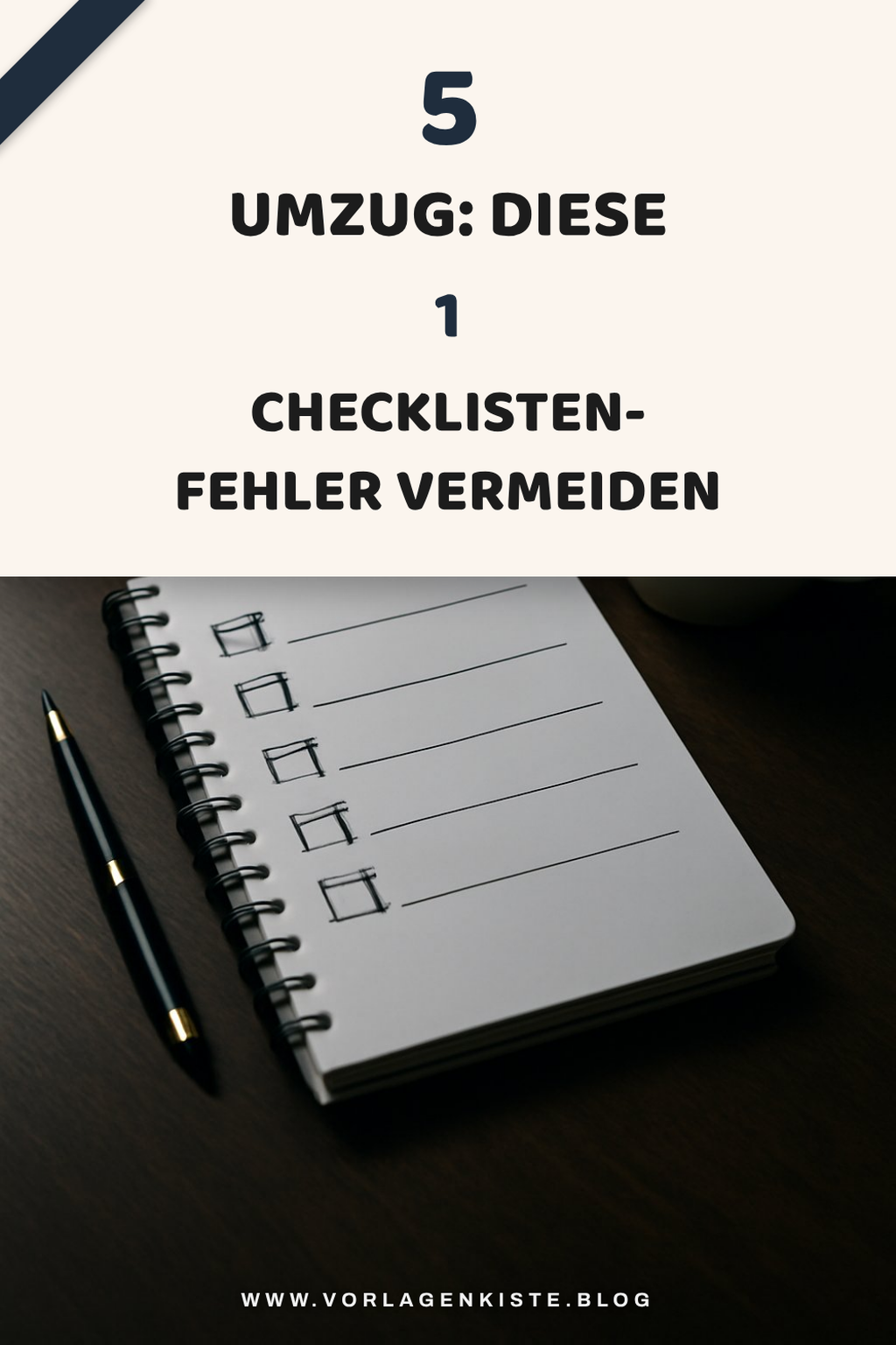 5 Umzug: Diese 1 Checklisten-Fehler vermeiden — Lösungs-Schritt