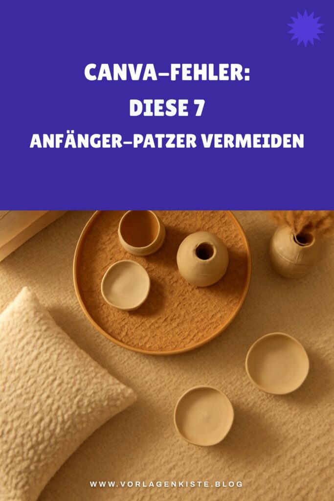 Canva-Fehler: Diese 7 Anfänger-Patzer vermeiden