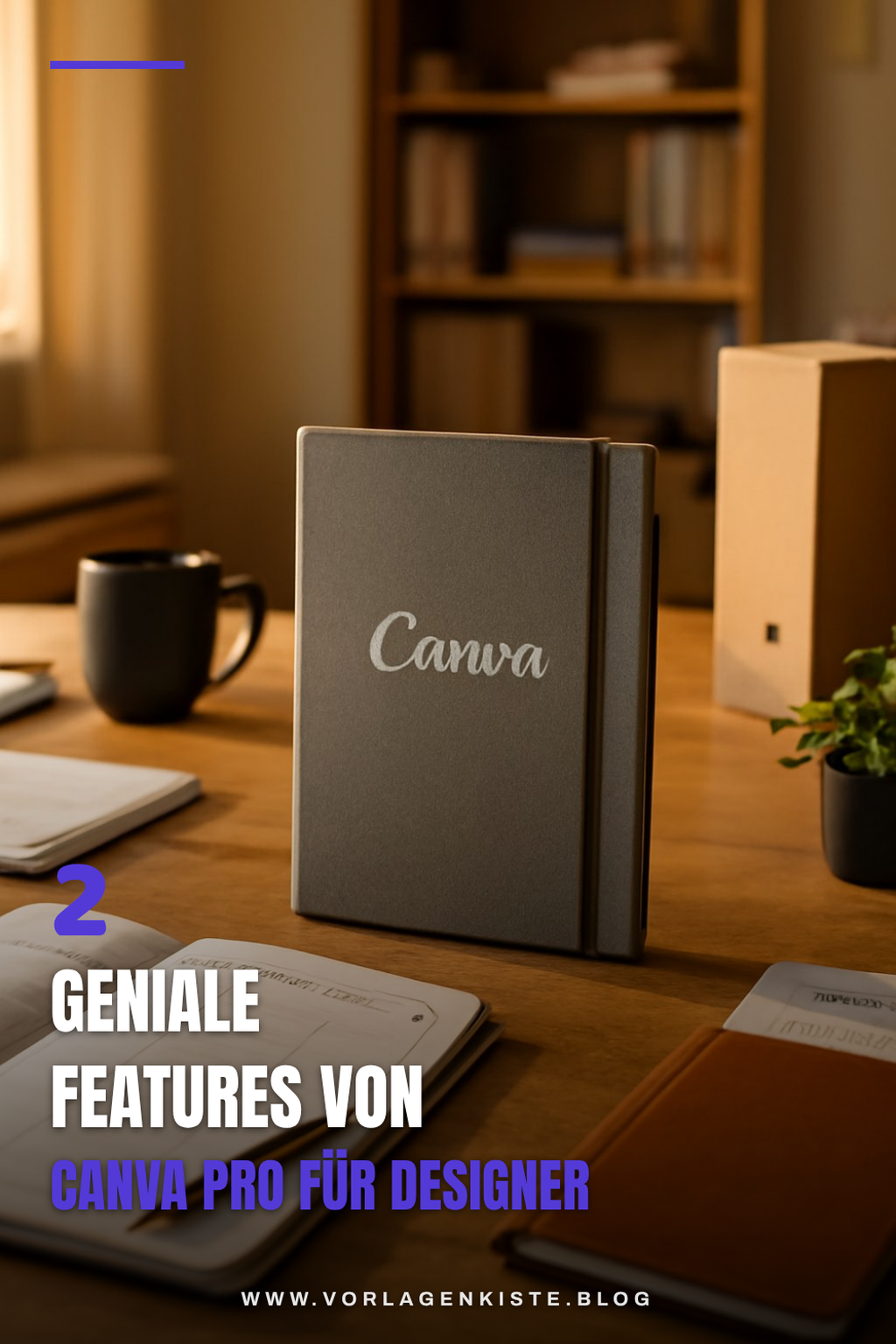 Diese Features von Canva Pro wirst du lieben