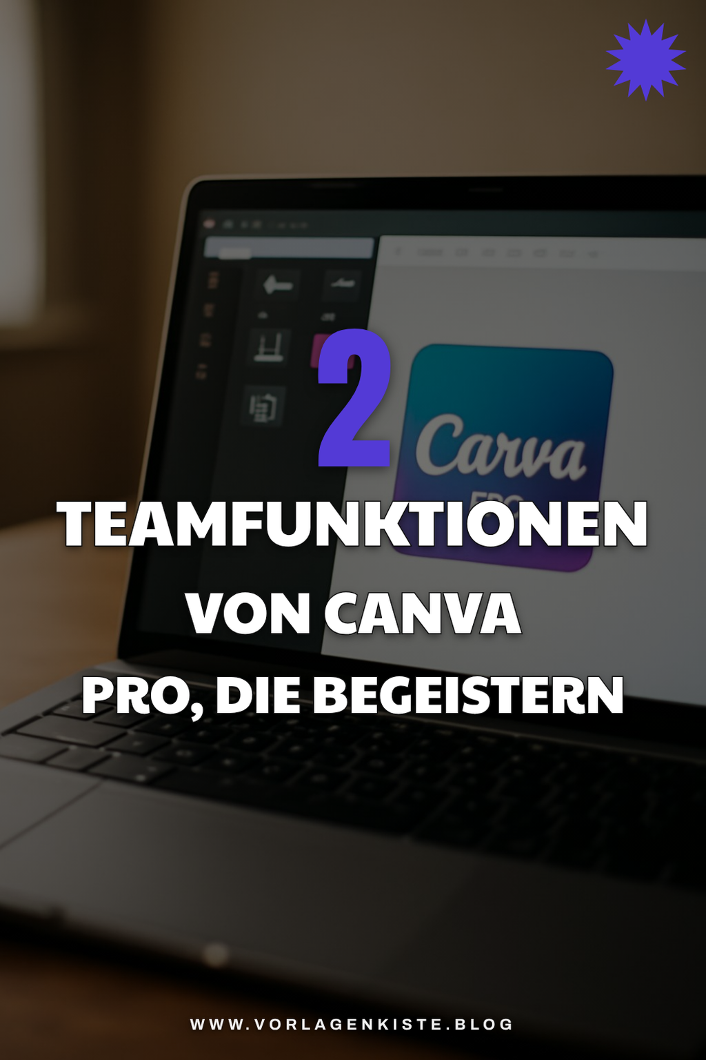 Die besten Teamfunktionen von Canva Pro