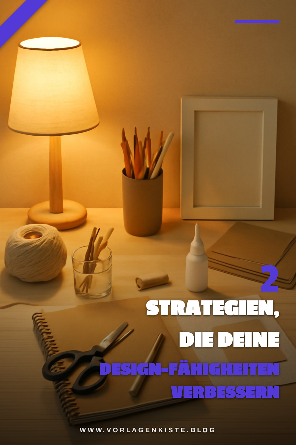 Diese 3 Strategien erhöhen deine Design-Fähigkeiten