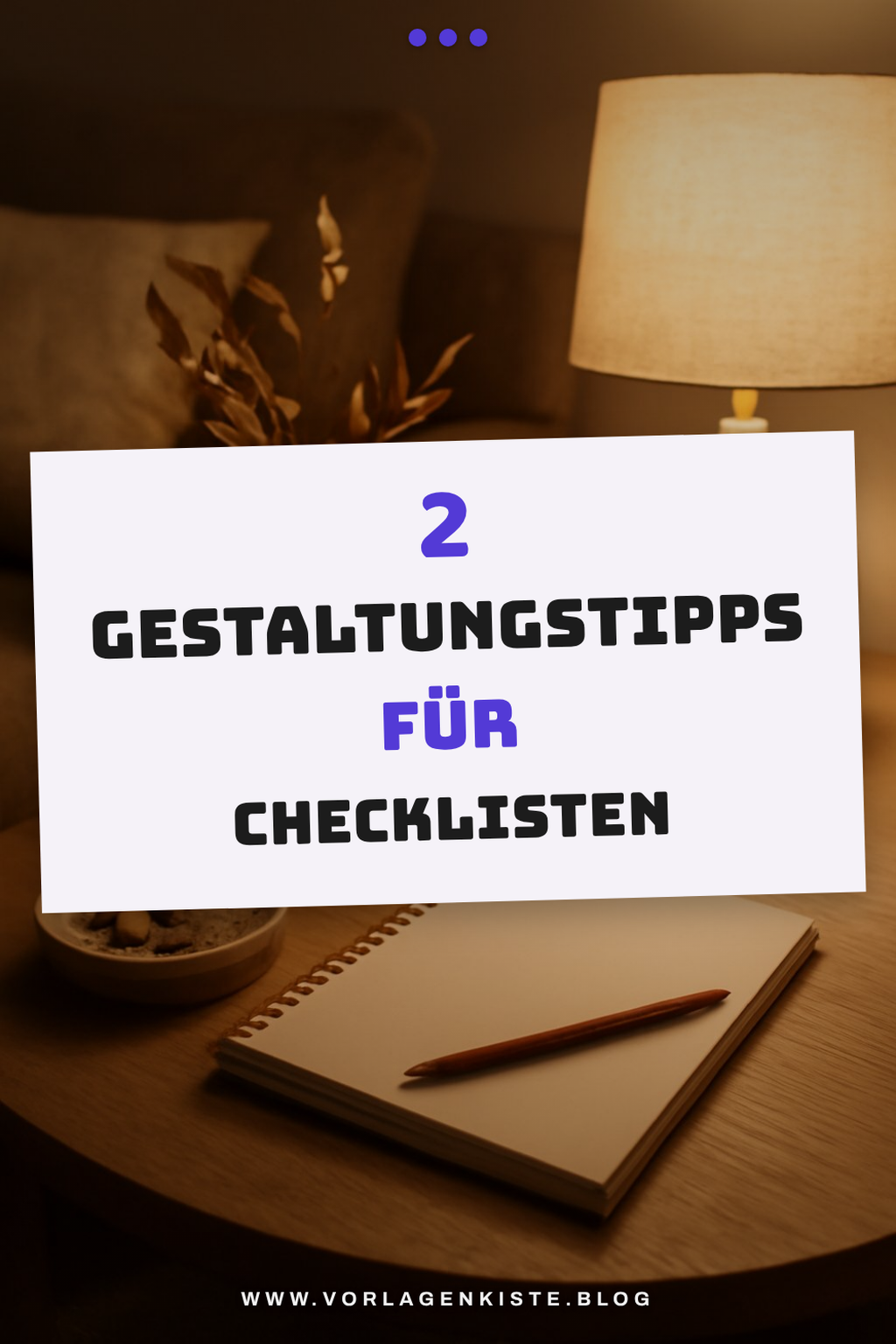 Tipps für die Gestaltung deiner Checkliste