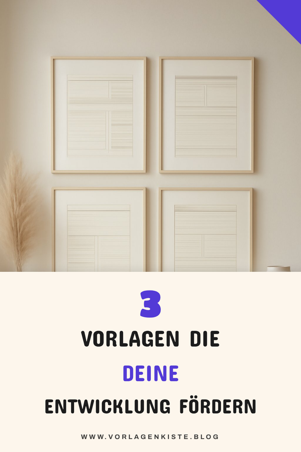 Diese 3 Vorlagen für deine persönliche Entwicklung
