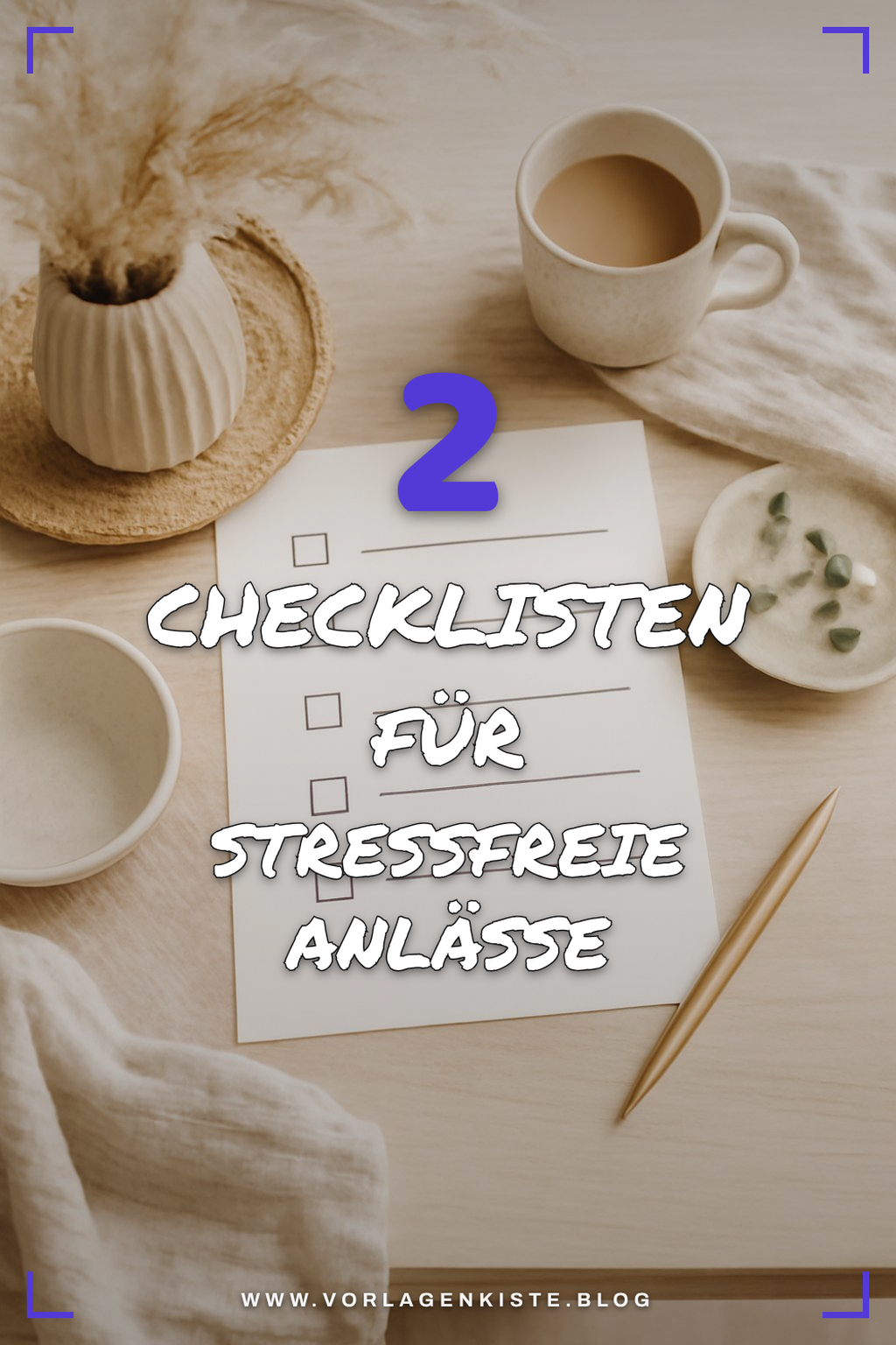 Diese 4 Checklisten für spezielle Anlässe machen alles einfacher