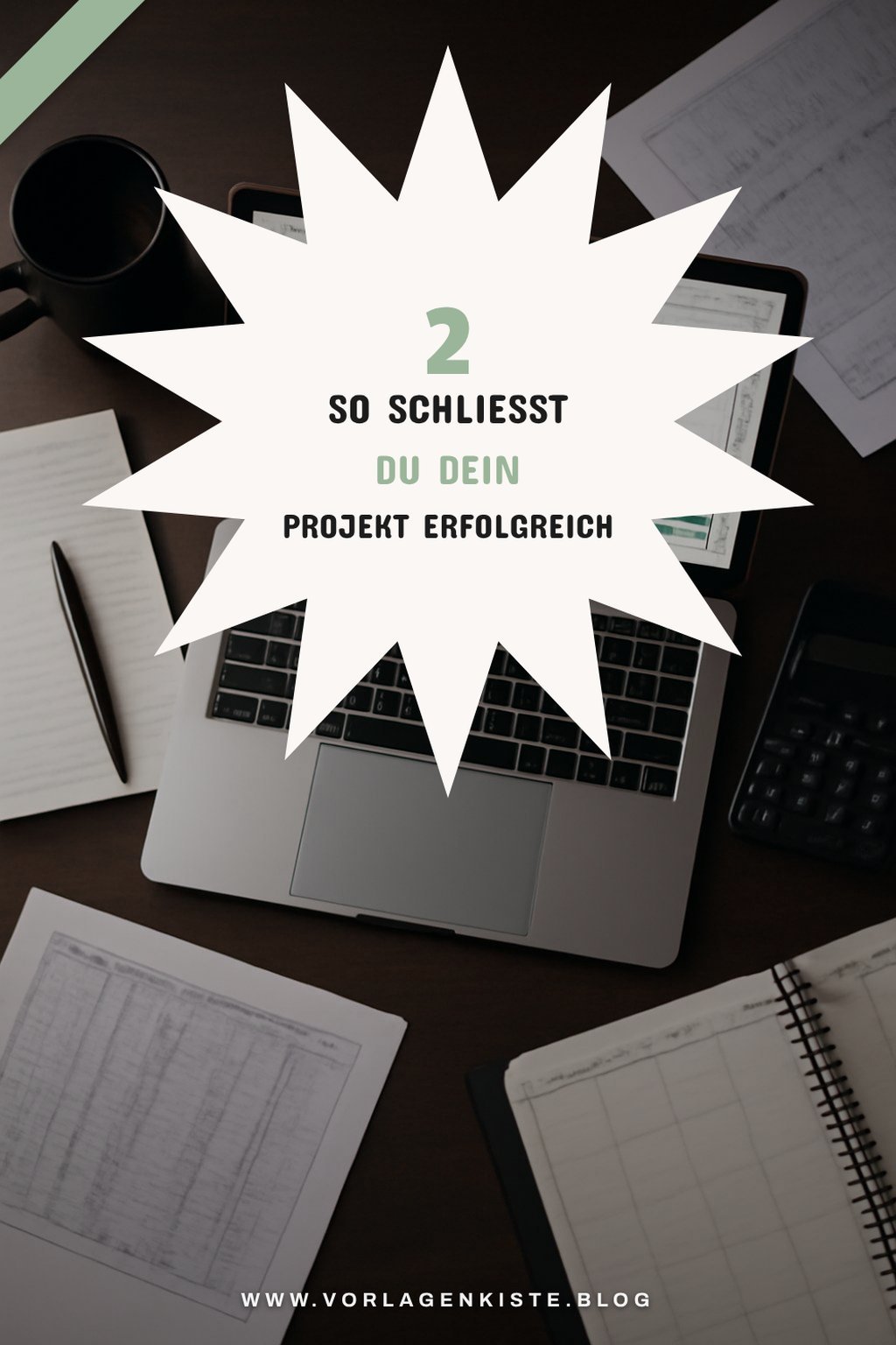 Projekte erfolgreich abschließen