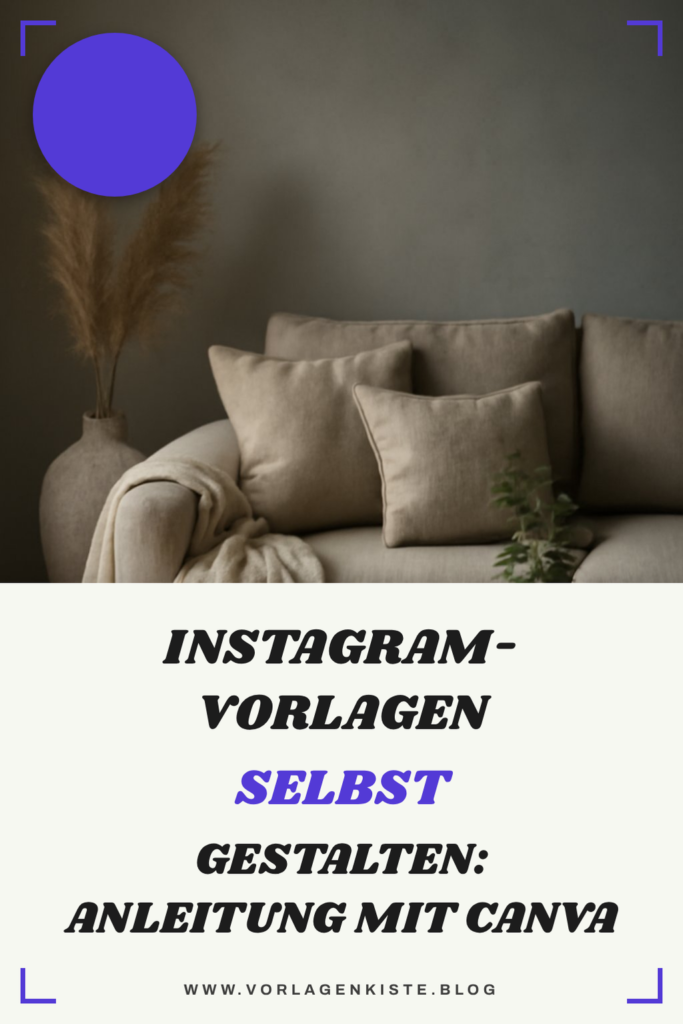 Instagram-Vorlagen selbst gestalten: Anleitung mit Canva