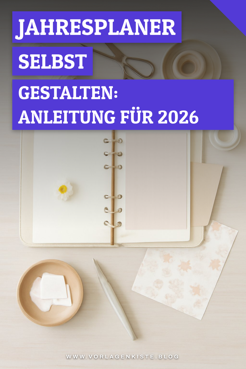 Jahresplaner selbst gestalten: Anleitung für 2026