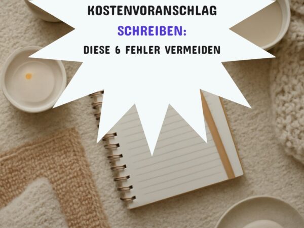 Kostenvoranschlag schreiben: Diese 6 Fehler vermeiden