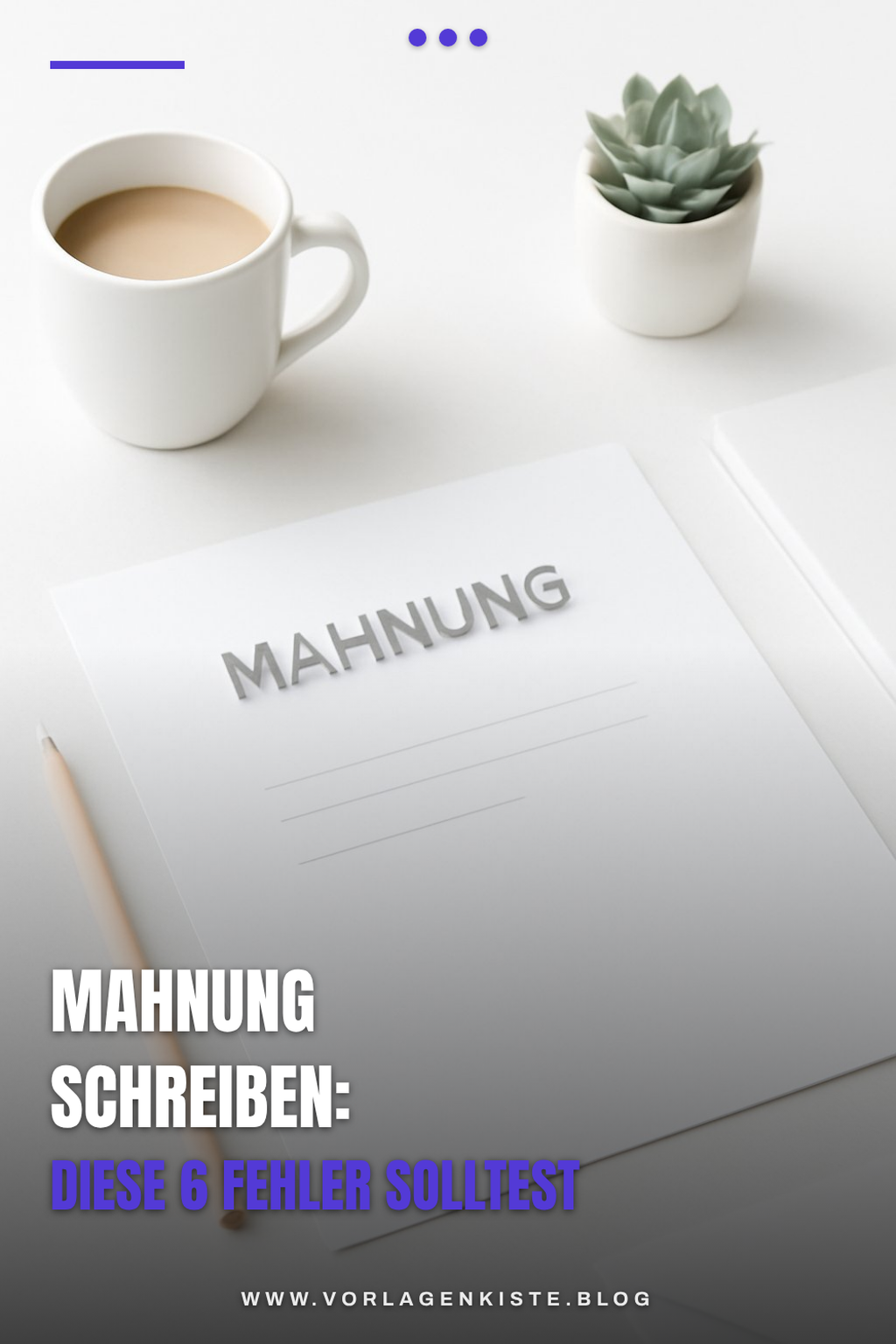 Mahnung schreiben: Diese 1 Fehler solltest du vermeiden — Problem-Szenario