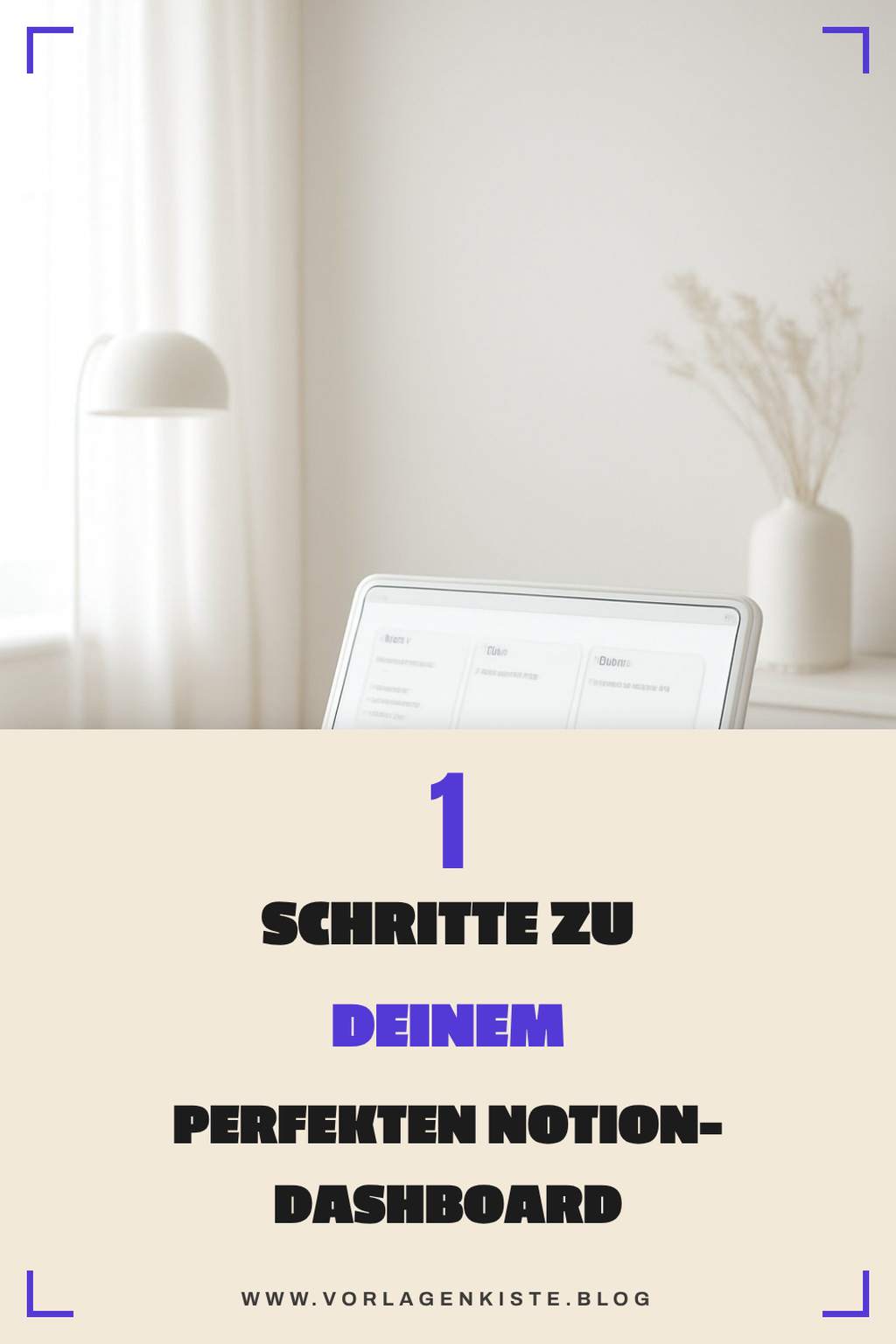 So gestaltest du dein Notion-Dashboard in 5 einfachen Schritten