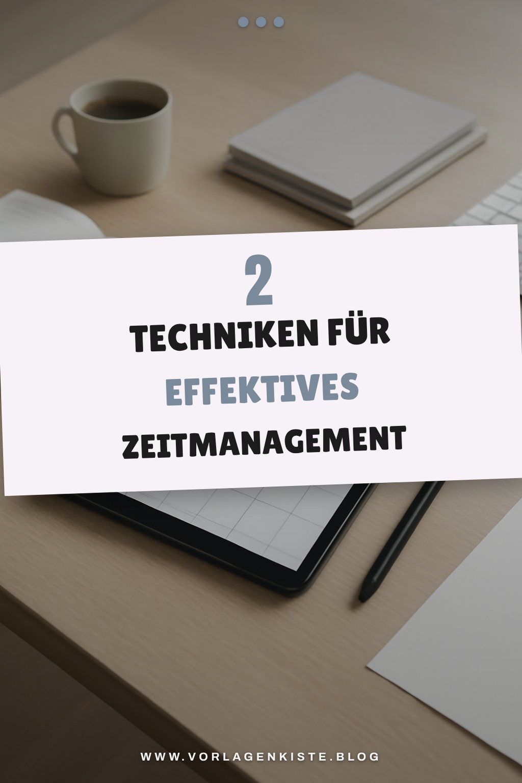 Effiziente Zeitmanagement-Techniken