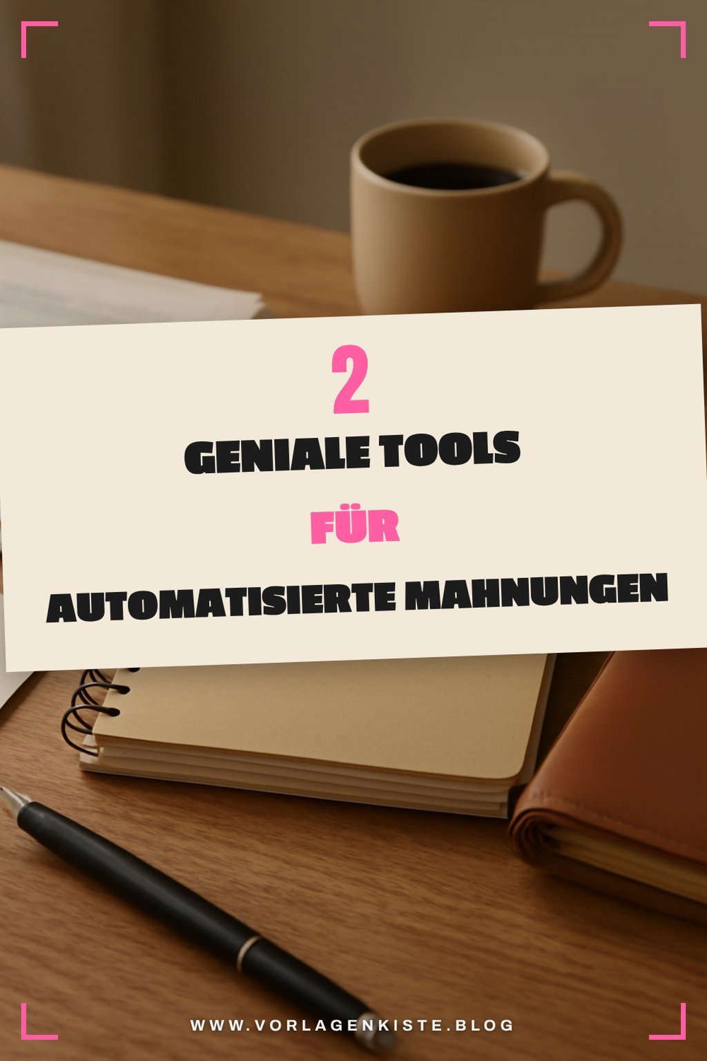 Automatisierte Mahnprozesse optimieren