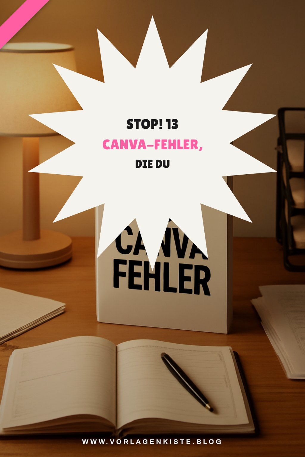 Stop! 13 Canva-Fehler, die du im Sommer 2026 vermeiden kannst — Lösungs-Schritt