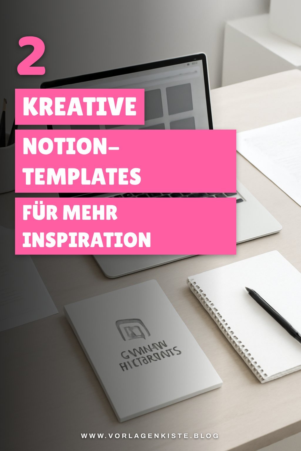 So steigerst du deine Kreativität mit Notion-Templates