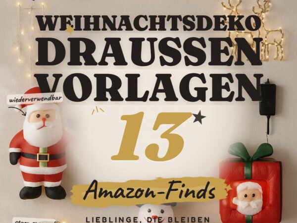 Weihnachtsdeko draußen Vorlagen: 13 Amazon-Finds, wetterfest & schnell