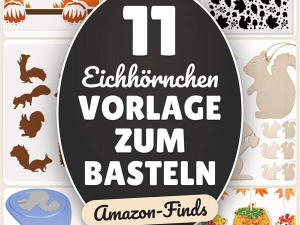 Eichhörnchen Vorlage zum Basteln: 11 Amazon-Finds, schnell startklar