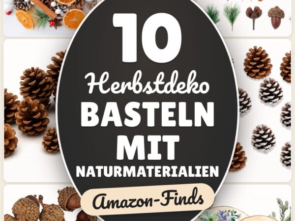 Herbstdeko basteln mit Naturmaterialien: 10 Amazon-Finds, Vorlagen