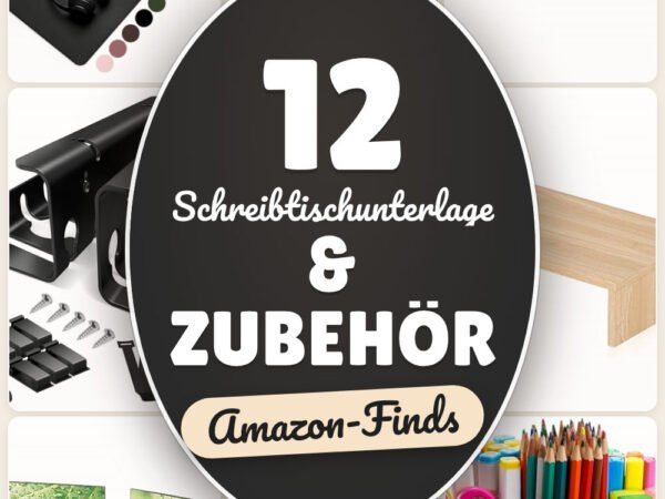 Schreibtischunterlage & Zubehör: 12 Amazon-Finds, klarer Kopf