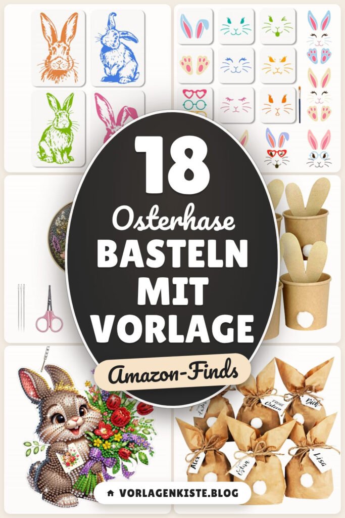 Osterhase basteln mit Vorlage: 18 Amazon-Finds, sofort loslegen