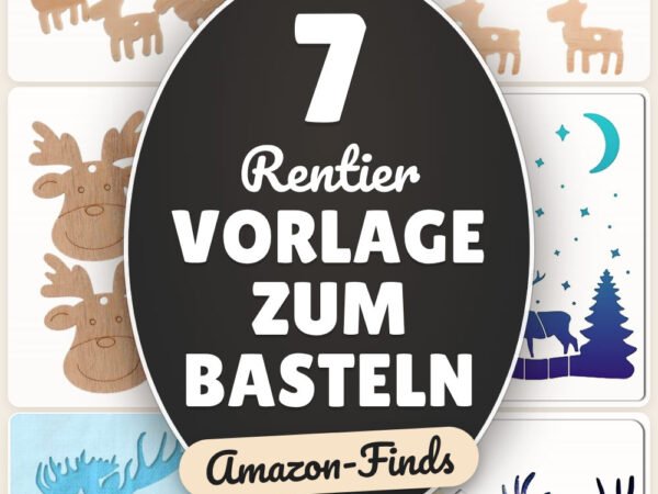 Rentier Vorlage zum Basteln: 7 Amazon-Finds, schnell starten
