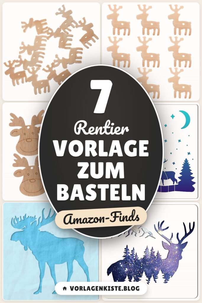 Rentier Vorlage zum Basteln: 7 Amazon-Finds, schnell starten