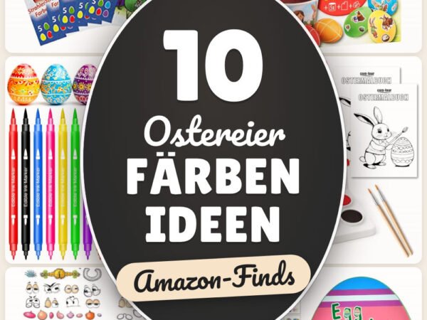 Ostereier färben Ideen: 10 Amazon-Finds, mit Vorlagen