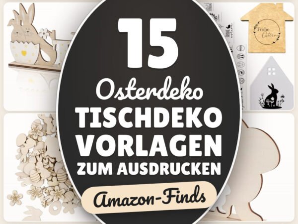 Osterdeko Tischdeko Vorlagen zum Ausdrucken: 15 Amazon-Finds