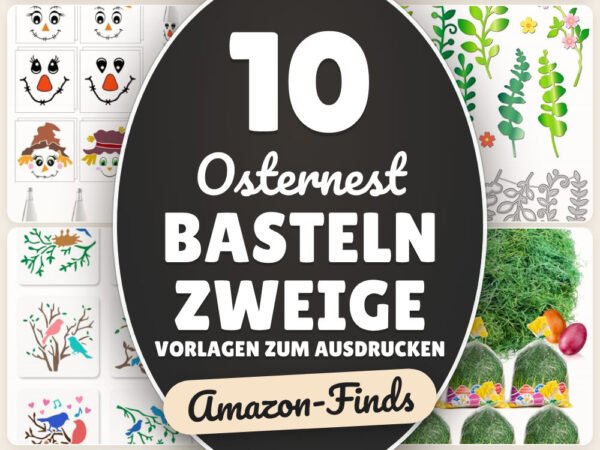Osternest basteln Zweige Vorlagen zum Ausdrucken: 10 Amazon-Finds