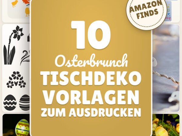 Osterbrunch Tischdeko Vorlagen zum Ausdrucken: 10 Amazon-Finds